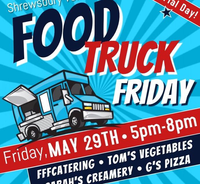 Shrewsbury Vol. Fire Co. to have Food Truck Friday on May 29th!